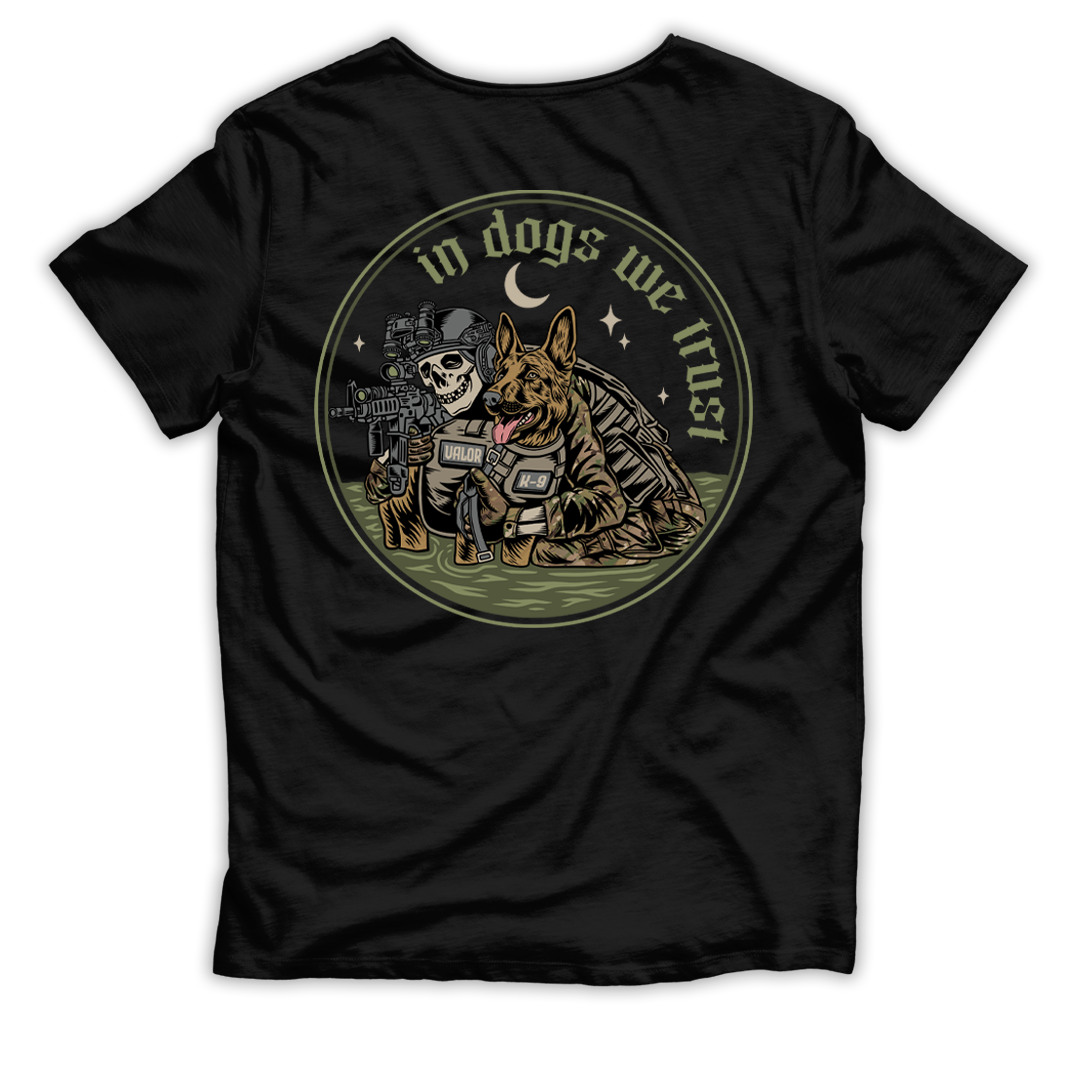 In Dogs We Trust - Shirt