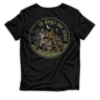 In Dogs We Trust - Shirt