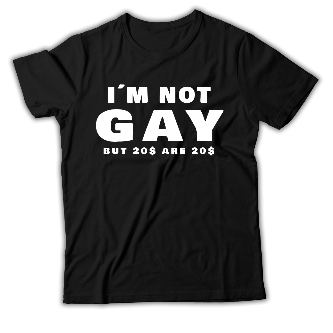 Not Gay - Shirt